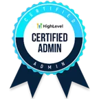 HighLevel Certified Admin badge. Opens our listing in the HighLevel directory in a new tab